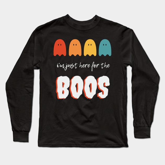 I'm Just Here For The Boos Long Sleeve T-Shirt by Lasso Print